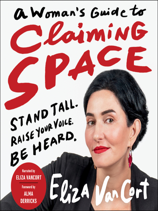 Title details for A Woman's Guide to Claiming Space by Eliza VanCort - Available